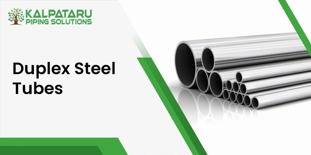 Duplex Steel Tubes Manufacturer