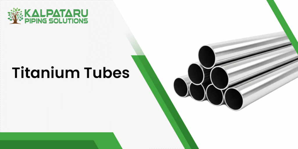 Titanium Tubes Manufacturer