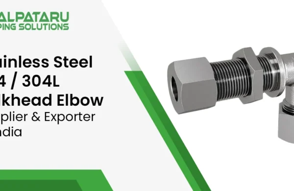 Stainless Steel 304 / 304L Bulkhead Elbow – Supplier & Exporter in India