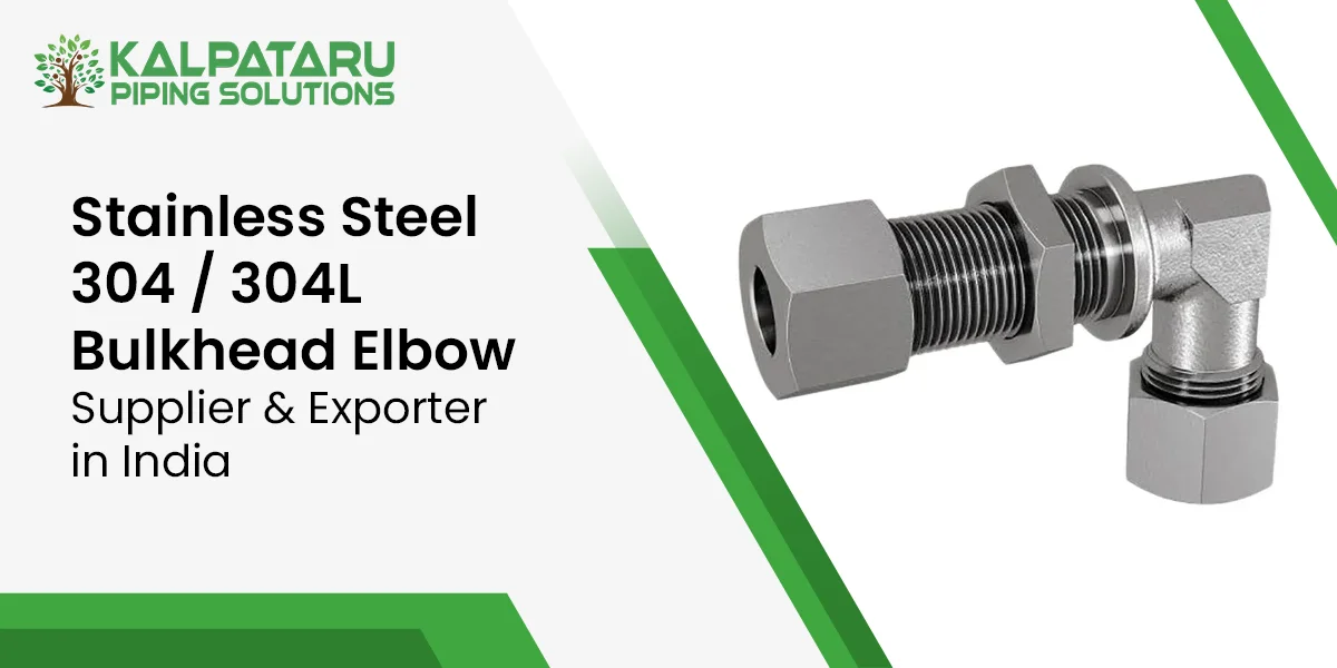 Stainless Steel 304 / 304L Bulkhead Elbow – Supplier & Exporter in India