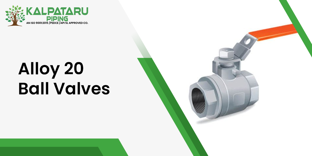 Alloy 20 Ball Valves