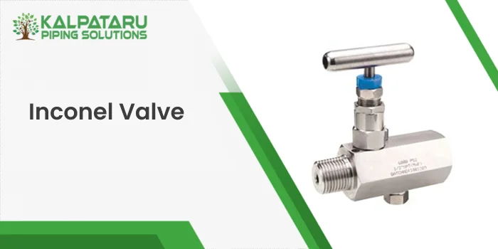 Inconel Valve
