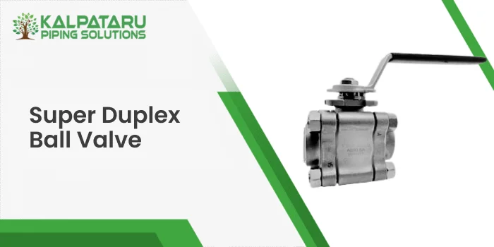 Super Duplex Ball Valve